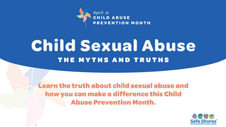 Child Sexual Abuse: The Myths And Truths | Safe Shores